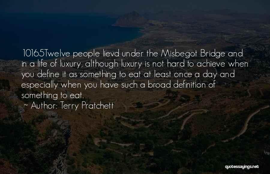 Achieve Something In Life Quotes By Terry Pratchett