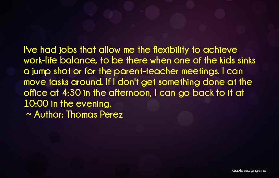Achieve Something In Life Quotes By Thomas Perez