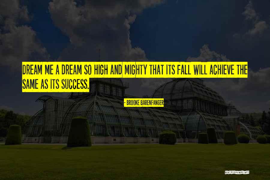 Achieve Success Quotes By Brooke Barenfanger Achieve Success Quotes By Brooke Barenfanger