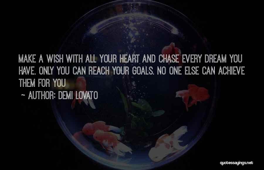 Achieve Your Dreams Quotes By Demi Lovato