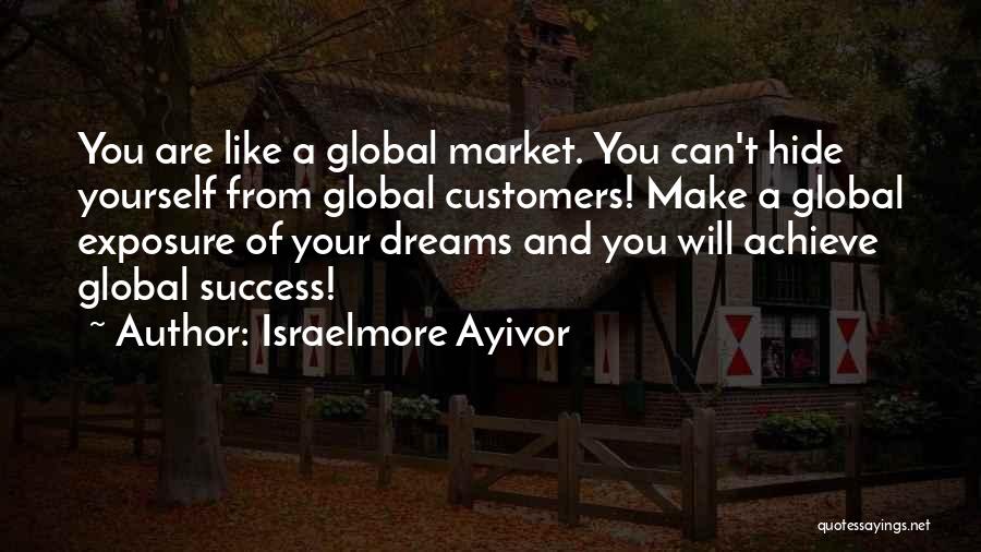Achieve Your Dreams Quotes By Israelmore Ayivor