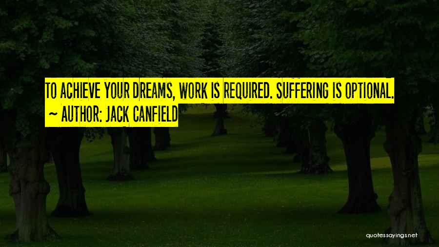 Achieve Your Dreams Quotes By Jack Canfield