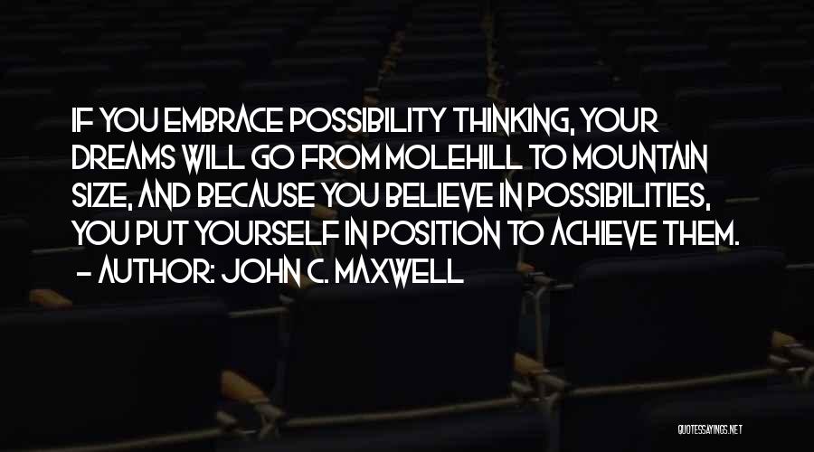 Achieve Your Dreams Quotes By John C. Maxwell