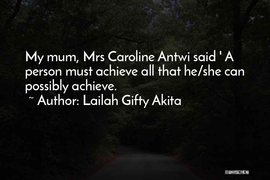 Achieve Your Dreams Quotes By Lailah Gifty Akita