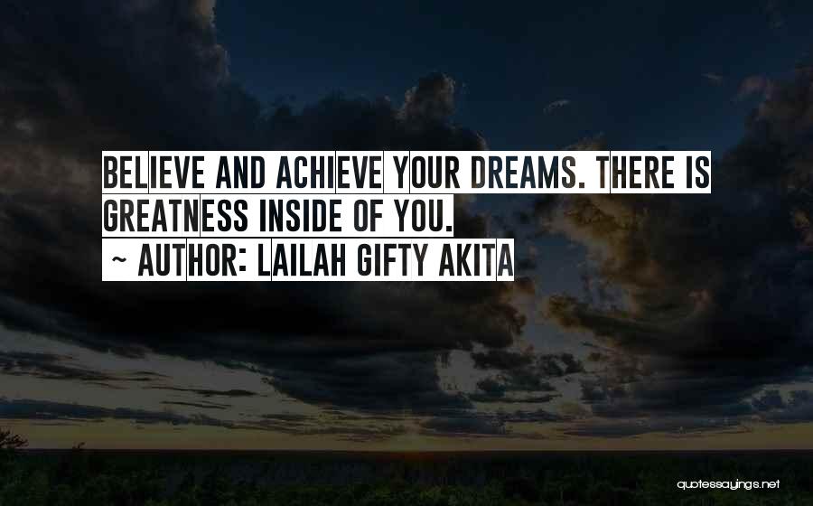 Achieve Your Dreams Quotes By Lailah Gifty Akita