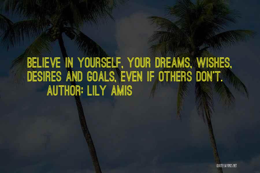 Achieve Your Dreams Quotes By Lily Amis
