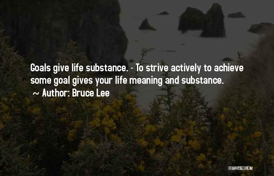 Achieve Your Goals Quotes By Bruce Lee
