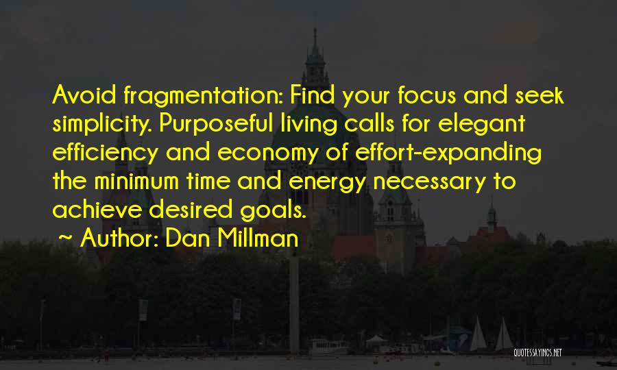 Achieve Your Goals Quotes By Dan Millman