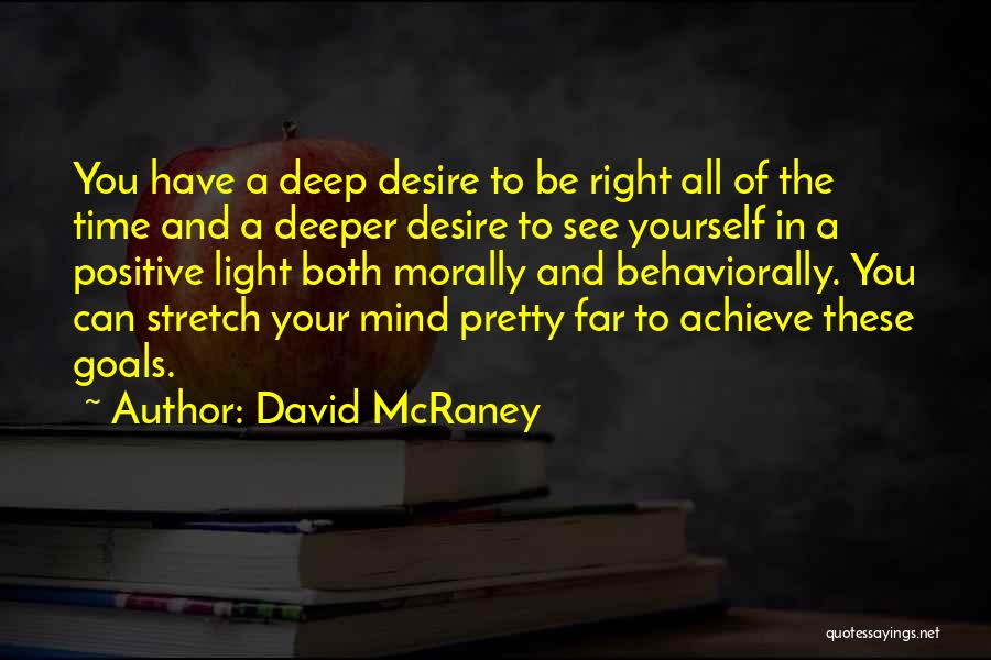 Achieve Your Goals Quotes By David McRaney