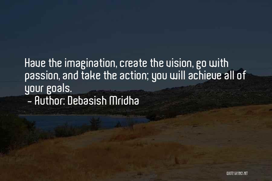 Achieve Your Goals Quotes By Debasish Mridha