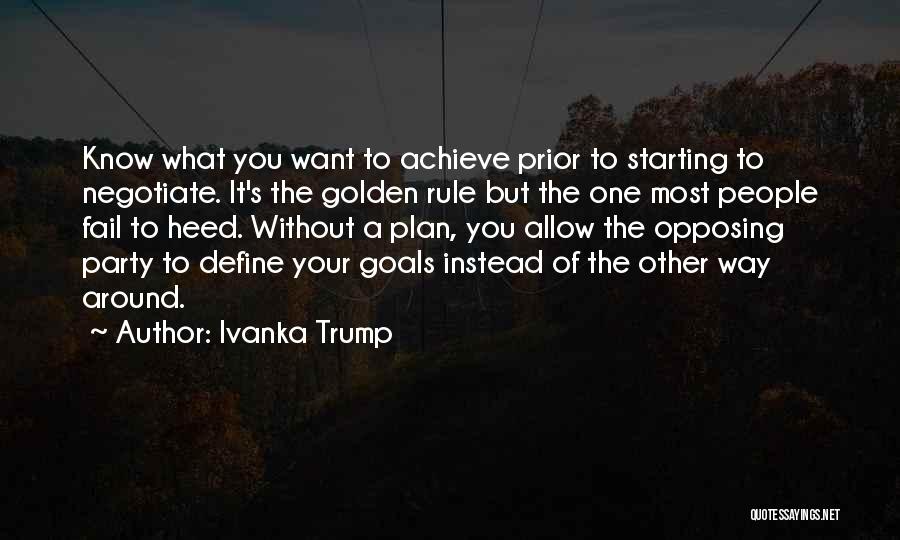 Achieve Your Goals Quotes By Ivanka Trump