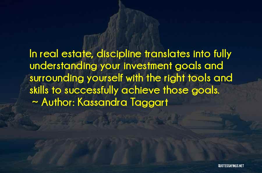 Achieve Your Goals Quotes By Kassandra Taggart