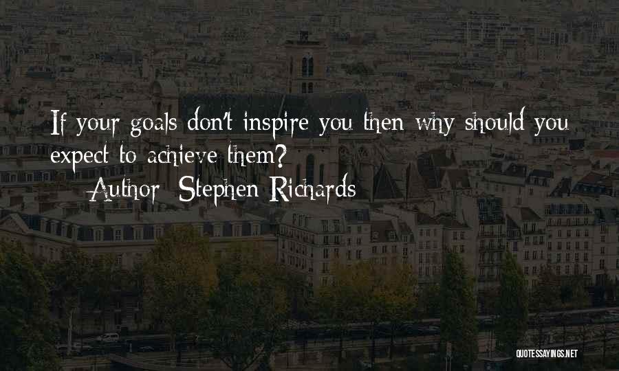 Achieve Your Goals Quotes By Stephen Richards