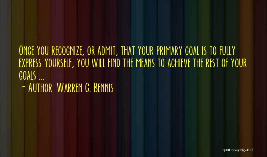 Achieve Your Goals Quotes By Warren G. Bennis