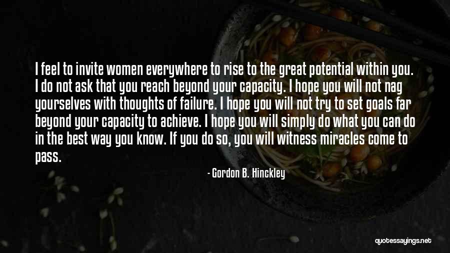 Achieve Your Potential Quotes By Gordon B. Hinckley Achieve Your Potential Quotes By Gordon B. Hinckley