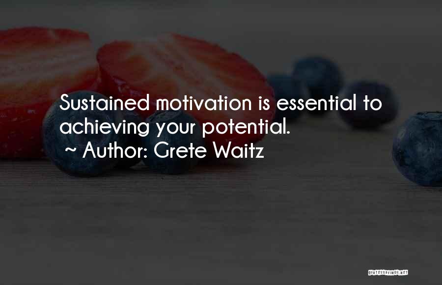 Achieve Your Potential Quotes By Grete Waitz