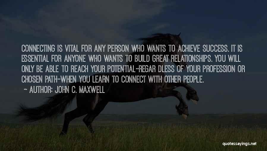 Achieve Your Potential Quotes By John C. Maxwell