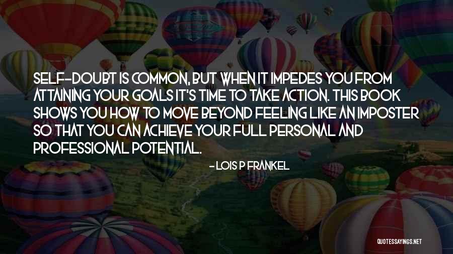 Achieve Your Potential Quotes By Lois P Frankel Achieve Your Potential Quotes By Lois P Frankel