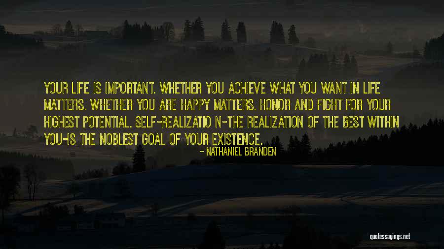 Achieve Your Potential Quotes By Nathaniel Branden Achieve Your Potential Quotes By Nathaniel Branden