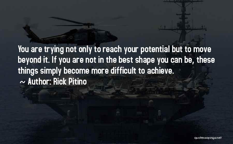 Achieve Your Potential Quotes By Rick Pitino