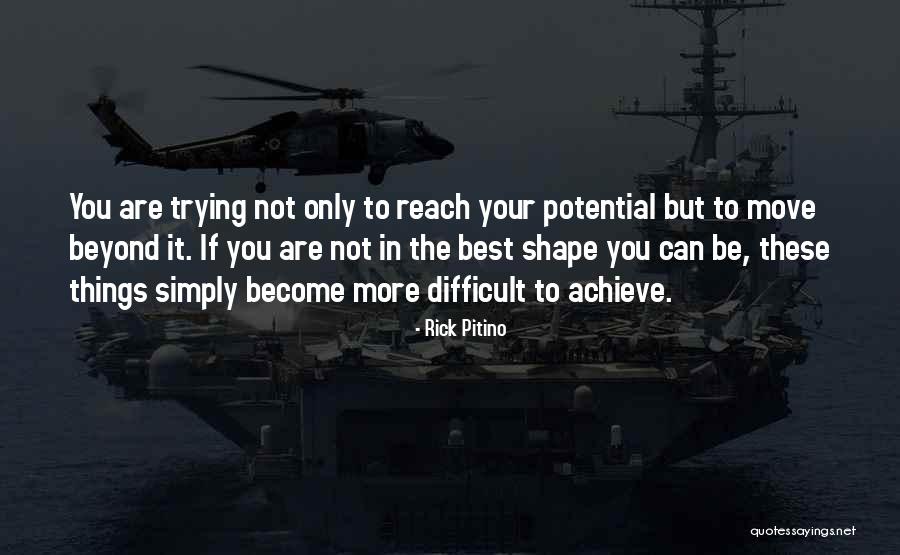 Achieve Your Potential Quotes By Rick Pitino Achieve Your Potential Quotes By Rick Pitino