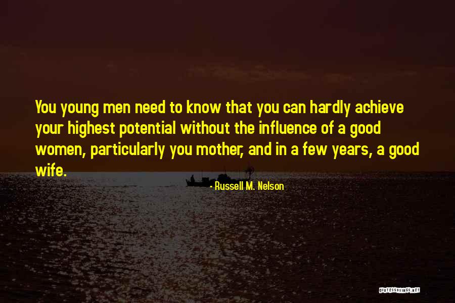 Achieve Your Potential Quotes By Russell M. Nelson