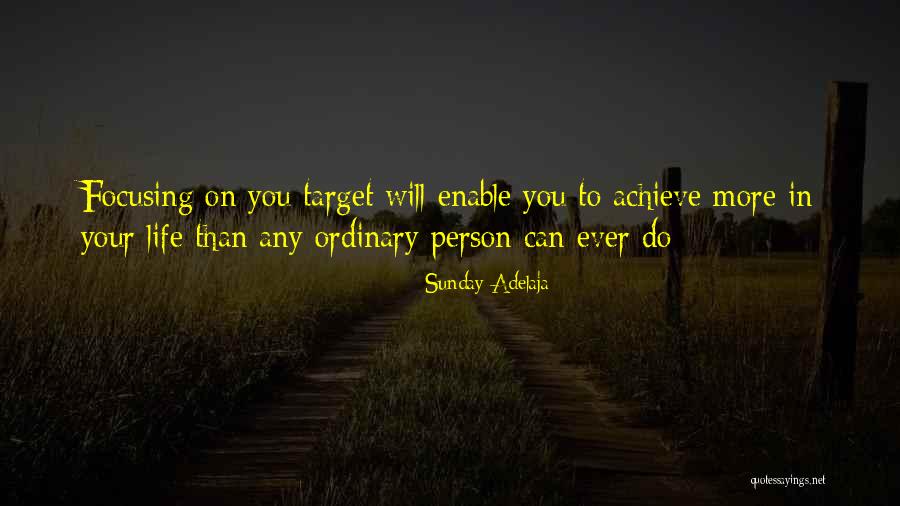 Achieve Your Target Quotes By Sunday Adelaja Achieve Your Target Quotes By Sunday Adelaja