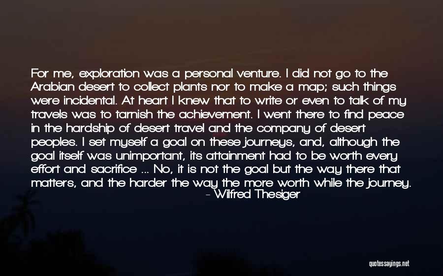 Achievement And Attitude Quotes By Wilfred Thesiger Achievement And Attitude Quotes By Wilfred Thesiger