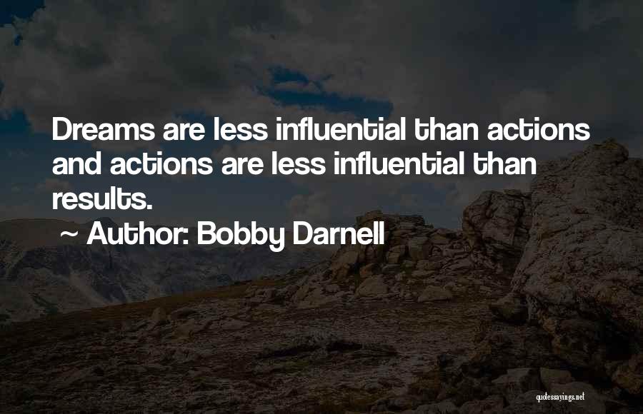 Achievement And Dreams Quotes By Bobby Darnell