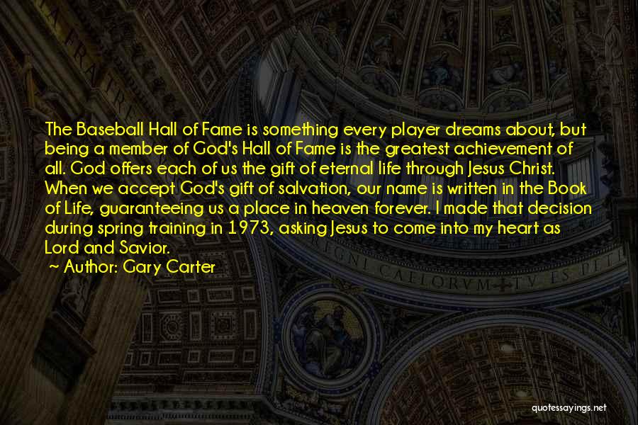 Achievement And Dreams Quotes By Gary Carter