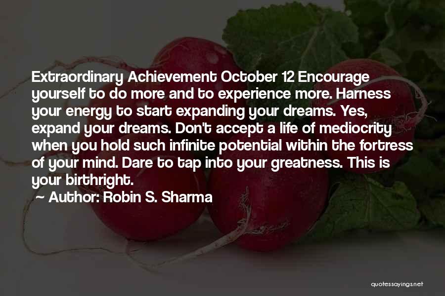 Achievement And Dreams Quotes By Robin S. Sharma