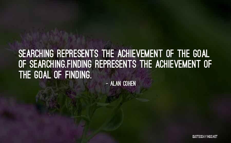 Achievement And Goal Quotes By Alan Cohen Achievement And Goal Quotes By Alan Cohen