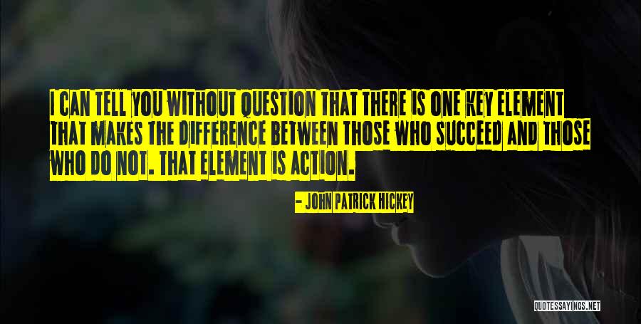 Achievement And Goal Quotes By John Patrick Hickey Achievement And Goal Quotes By John Patrick Hickey