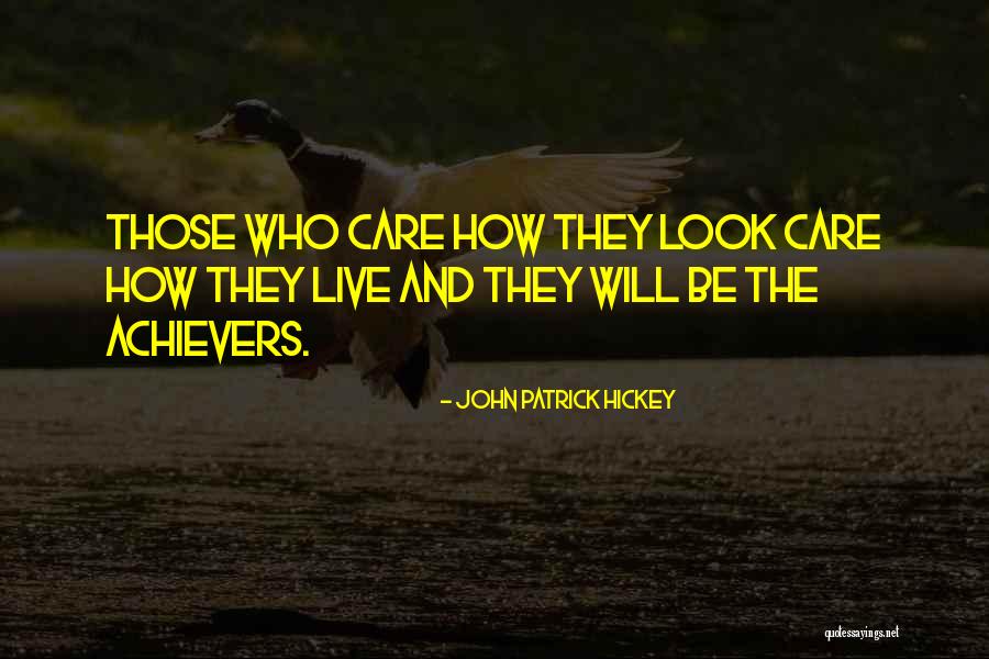 Achievement And Goal Quotes By John Patrick Hickey Achievement And Goal Quotes By John Patrick Hickey