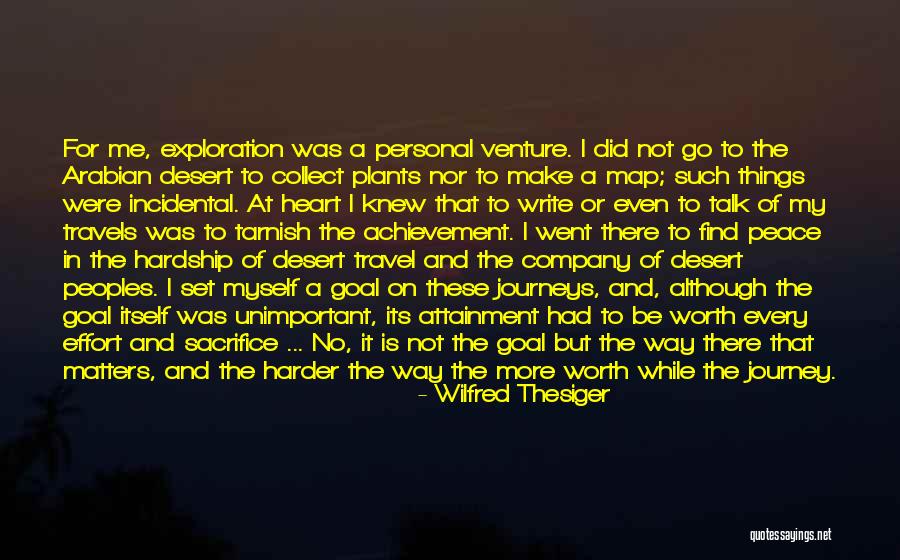 Achievement And Goal Quotes By Wilfred Thesiger Achievement And Goal Quotes By Wilfred Thesiger