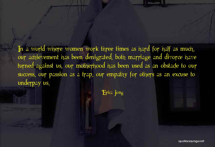 Achievement And Hard Work Quotes By Erica Jong