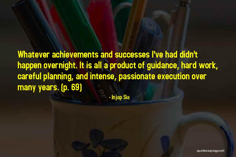 Achievement And Hard Work Quotes By Injap Sia