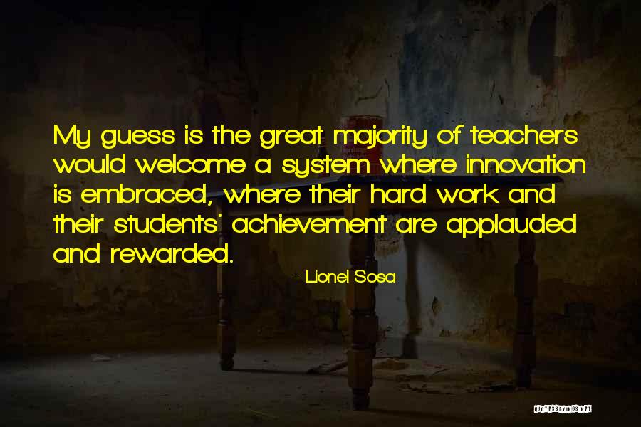 Achievement And Hard Work Quotes By Lionel Sosa