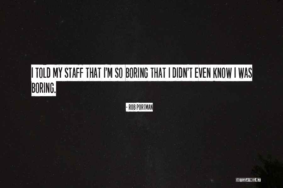 Achievement And Reaching Goals Quotes By Rob Portman Achievement And Reaching Goals Quotes By Rob Portman