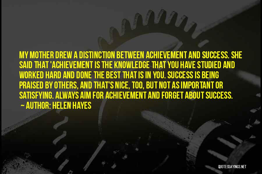 Achievement And Success Quotes By Helen Hayes