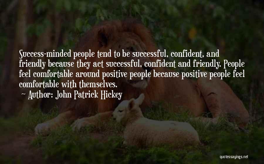 Achievement And Success Quotes By John Patrick Hickey
