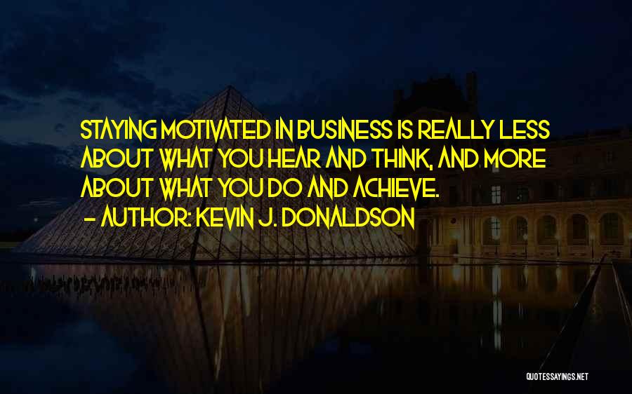 Achievement And Success Quotes By Kevin J. Donaldson