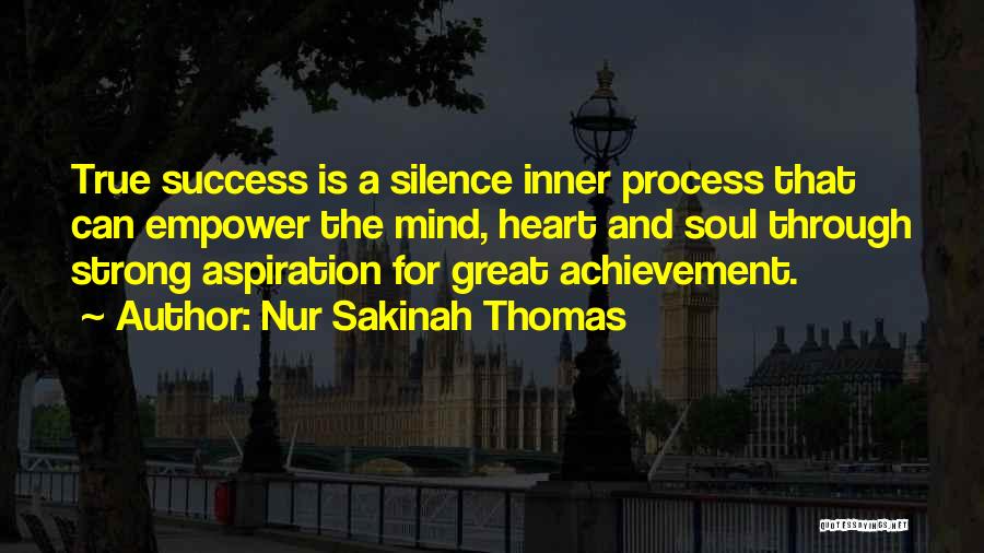 Achievement And Success Quotes By Nur Sakinah Thomas