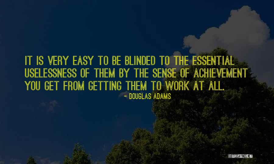 Achievement At Work Quotes By Douglas Adams