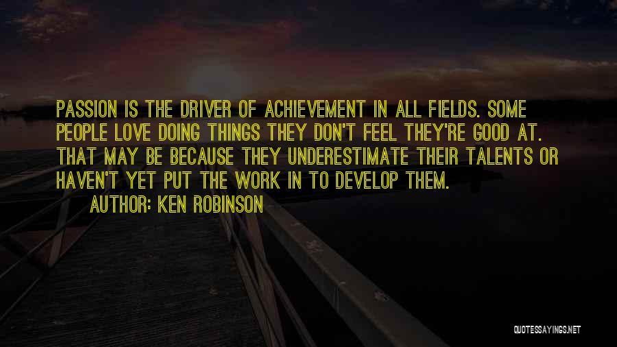 Achievement At Work Quotes By Ken Robinson