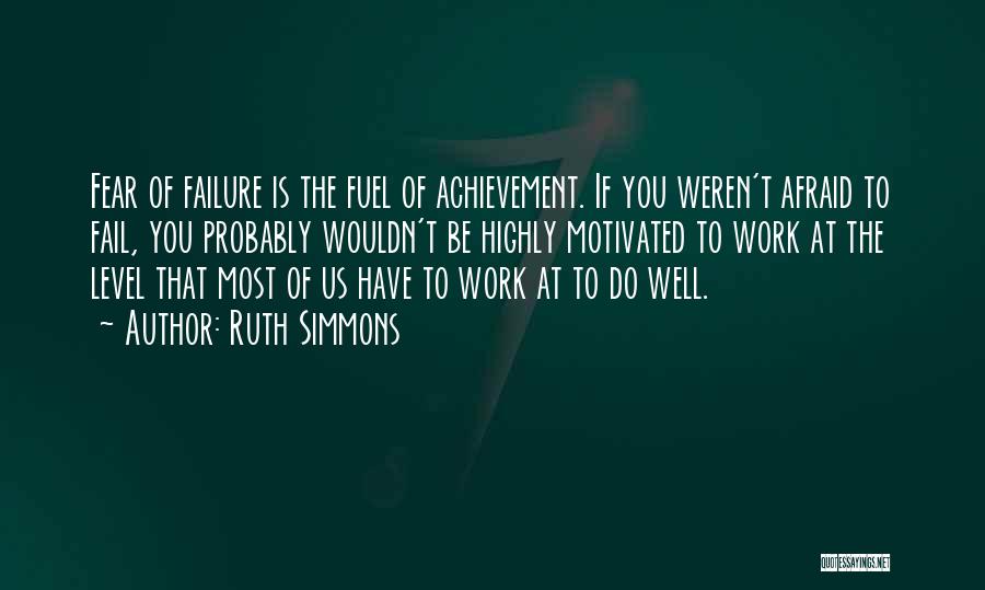 Achievement At Work Quotes By Ruth Simmons