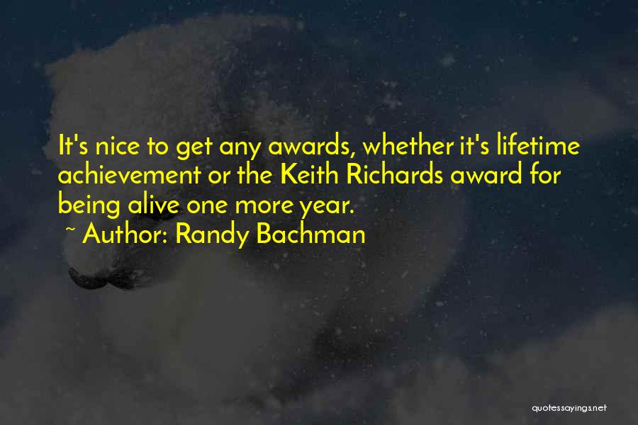 Achievement Award Quotes By Randy Bachman