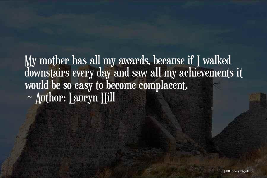 Achievement Awards Quotes By Lauryn Hill