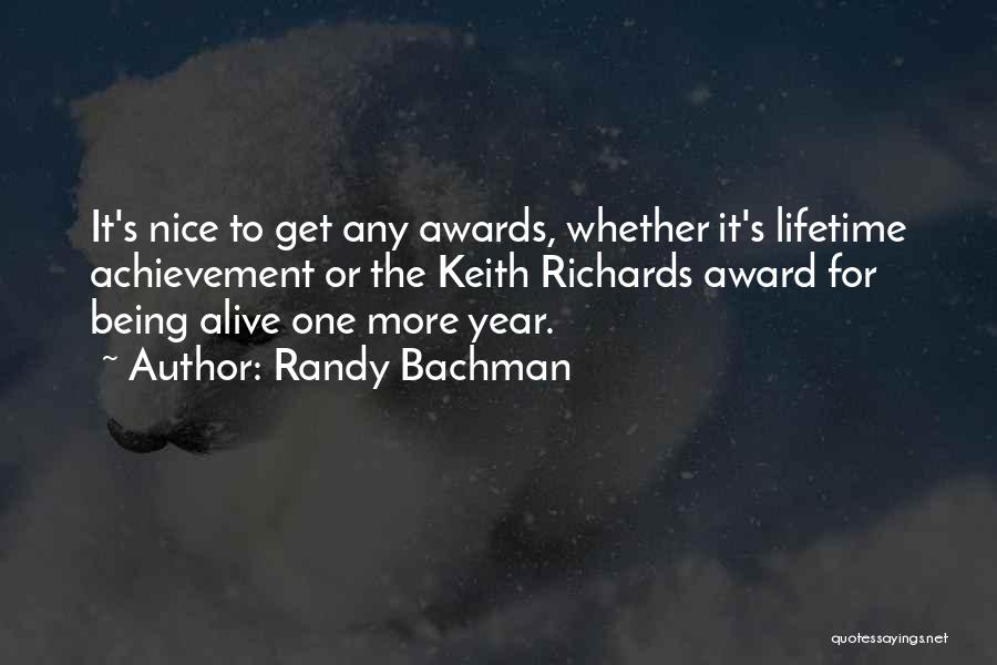 Achievement Awards Quotes By Randy Bachman