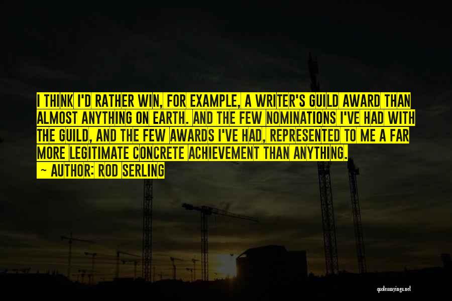 Achievement Awards Quotes By Rod Serling